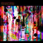 Five Installations
